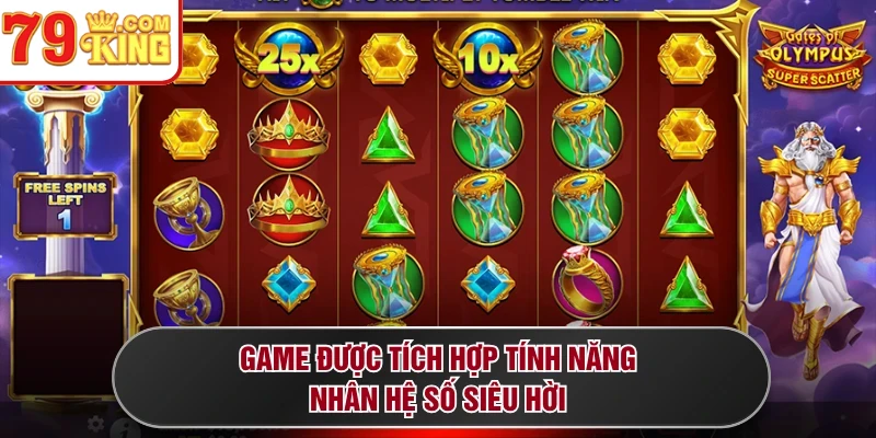 Game được tích hợp tính năng nhân hệ số siêu hời