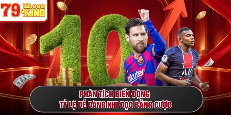 Phân tích biến động tỷ lệ dễ dàng khi đọc bảng cược