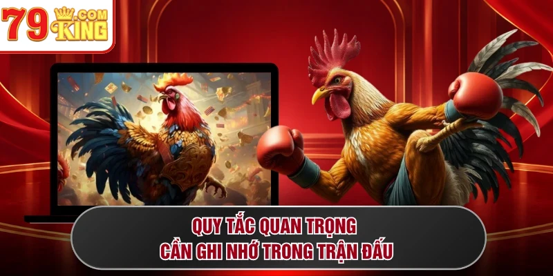 Quy tắc quan trọng cần ghi nhớ trong trận đấu