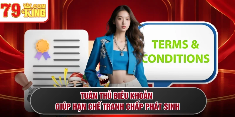 Tuân thủ điều khoản giúp hạn chế tranh chấp phát sinh